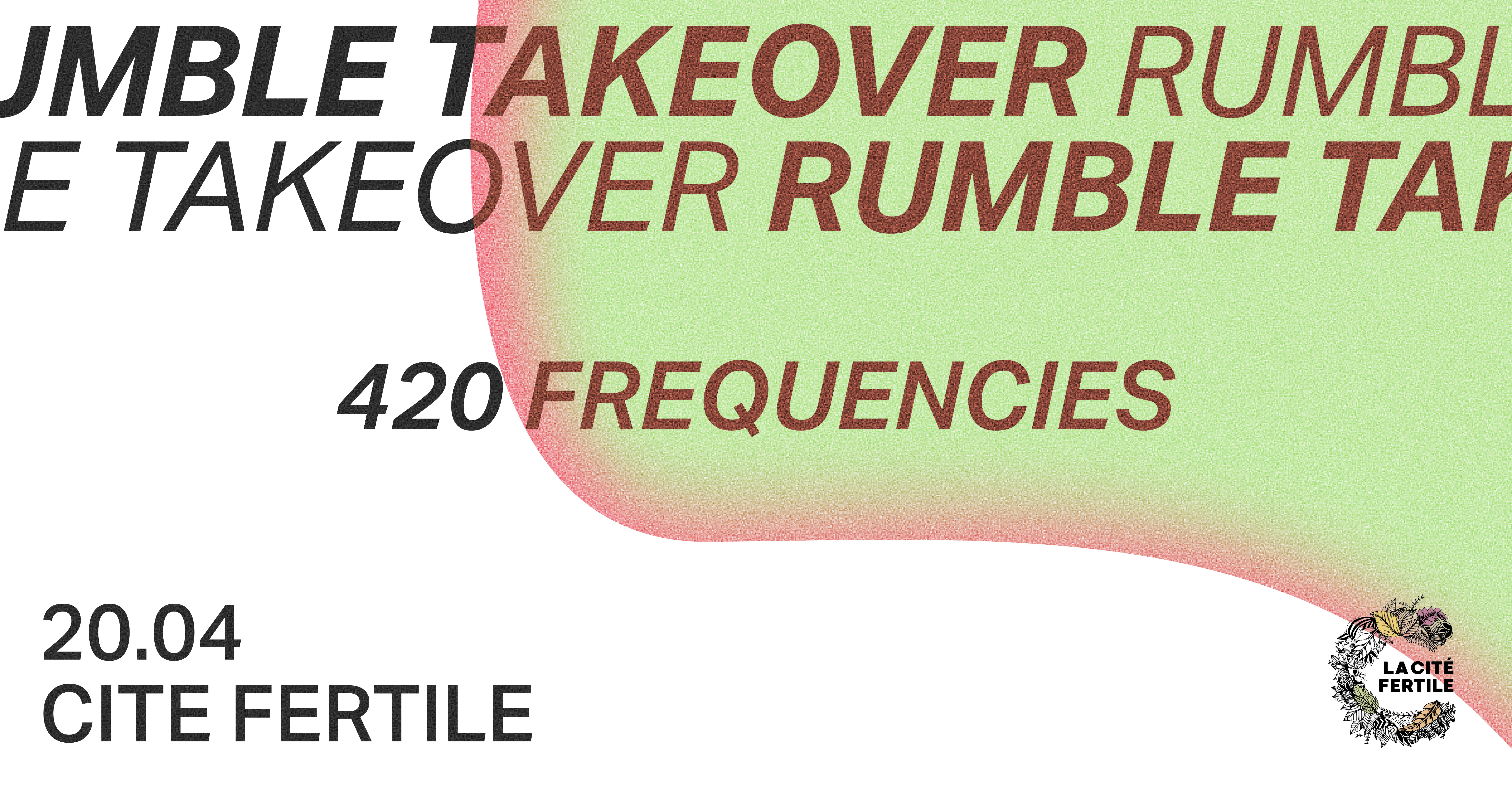 RUMBLE TAKEOVER : 420 FREQUENCIES