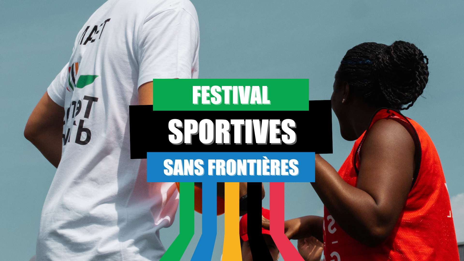 Festival Sportives Sans Frontières avec Terrains d'Avenir