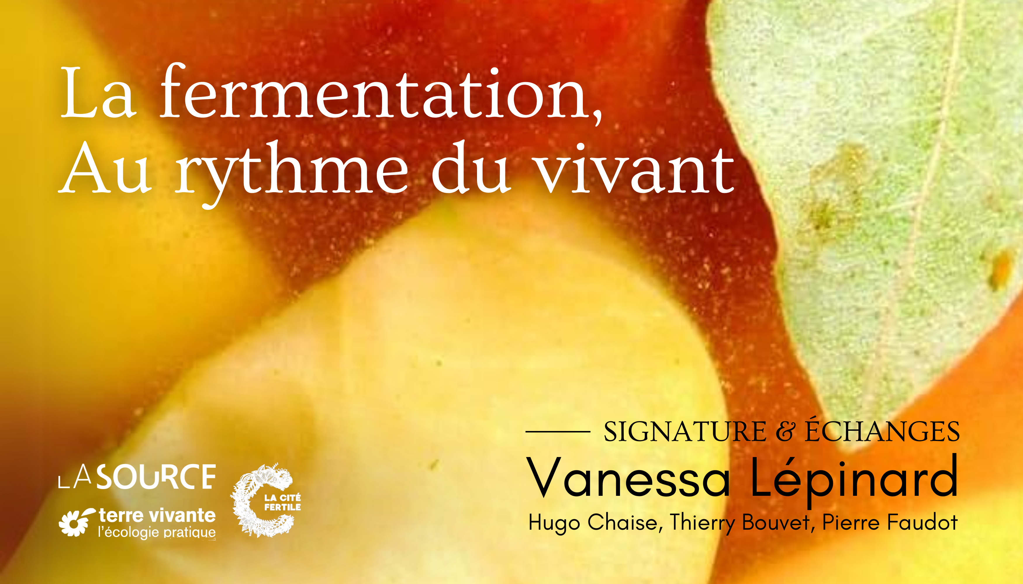 La Fermentation, Au Rythme du Vivant - signature et échanges