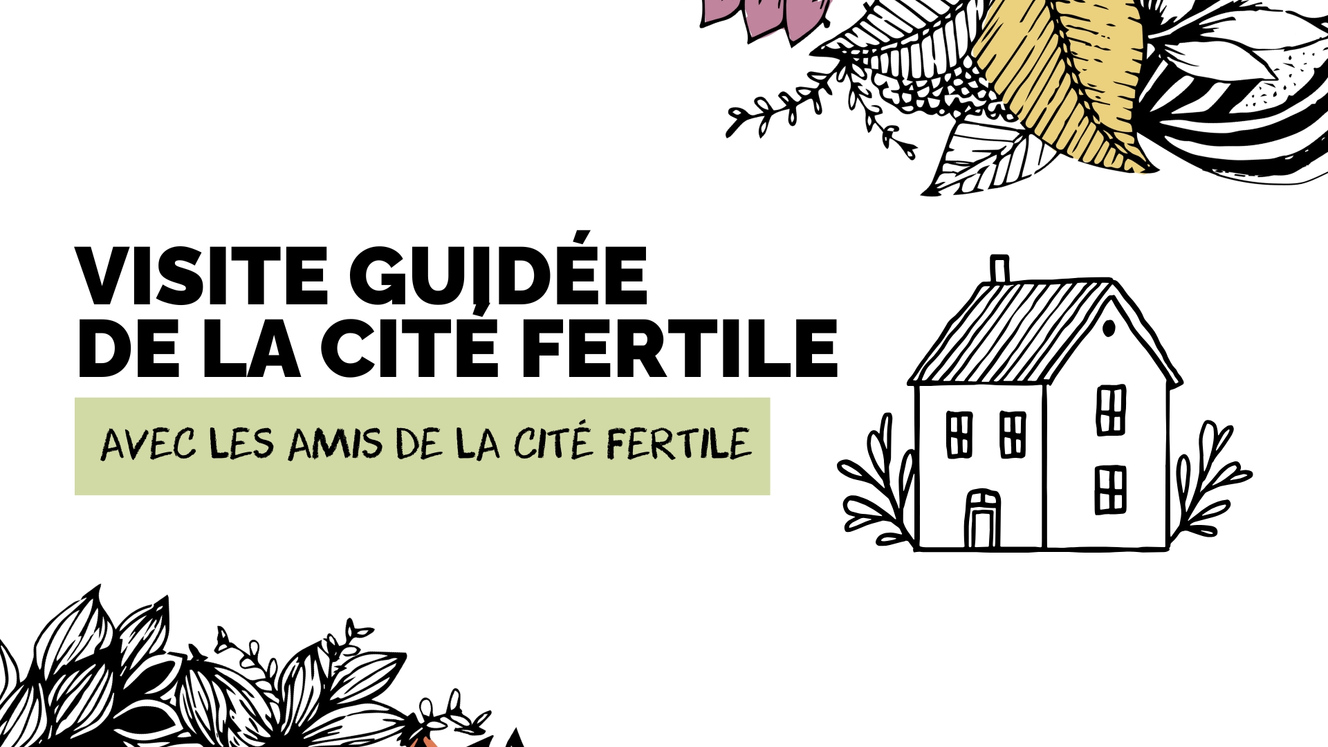 Visite guidée de la Cité Fertile