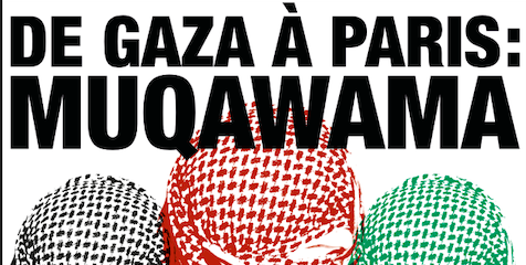 De Gaza à Paris : Muqawama